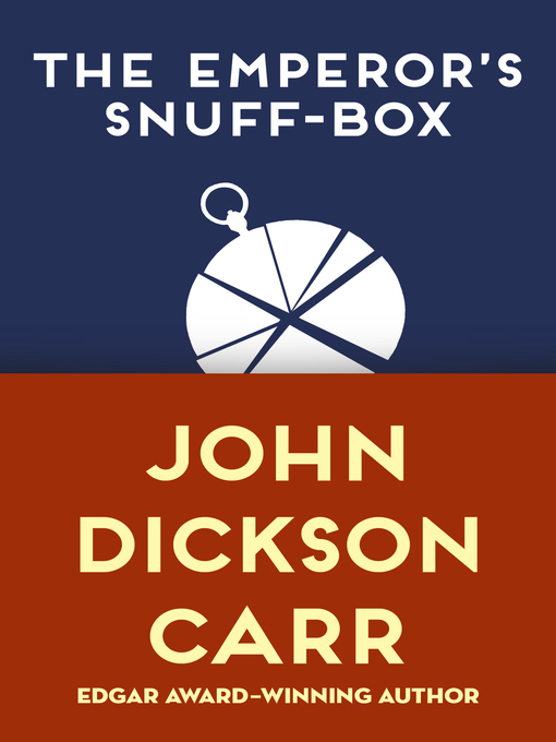 Title details for Emperor's Snuff-Box by John Dickson Carr - Available